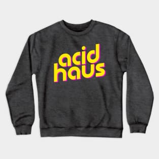 Acid Haus Crewneck Sweatshirt